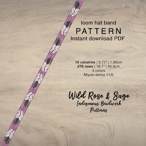 May include: A loom hat band beading pattern featuring a wild rose and sage design. The pattern is 18.1 inches long and 0.77 inches wide, using 3 colours of Miyuki delica beads. The pattern is available as an instant download PDF.