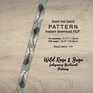 May include: A loom hat band pattern with a feather design in black, white, and tan on a light green background. The text reads "PATTERN" and "Wild Rose & Sage Indigenous Beadwork Patterns". The pattern is 0.77 inches wide and 18.07 inches long.