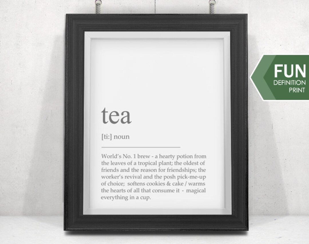 Tea Print, Tea Definition Print, Tea Poster, Tea Quote, Tea Wall Art