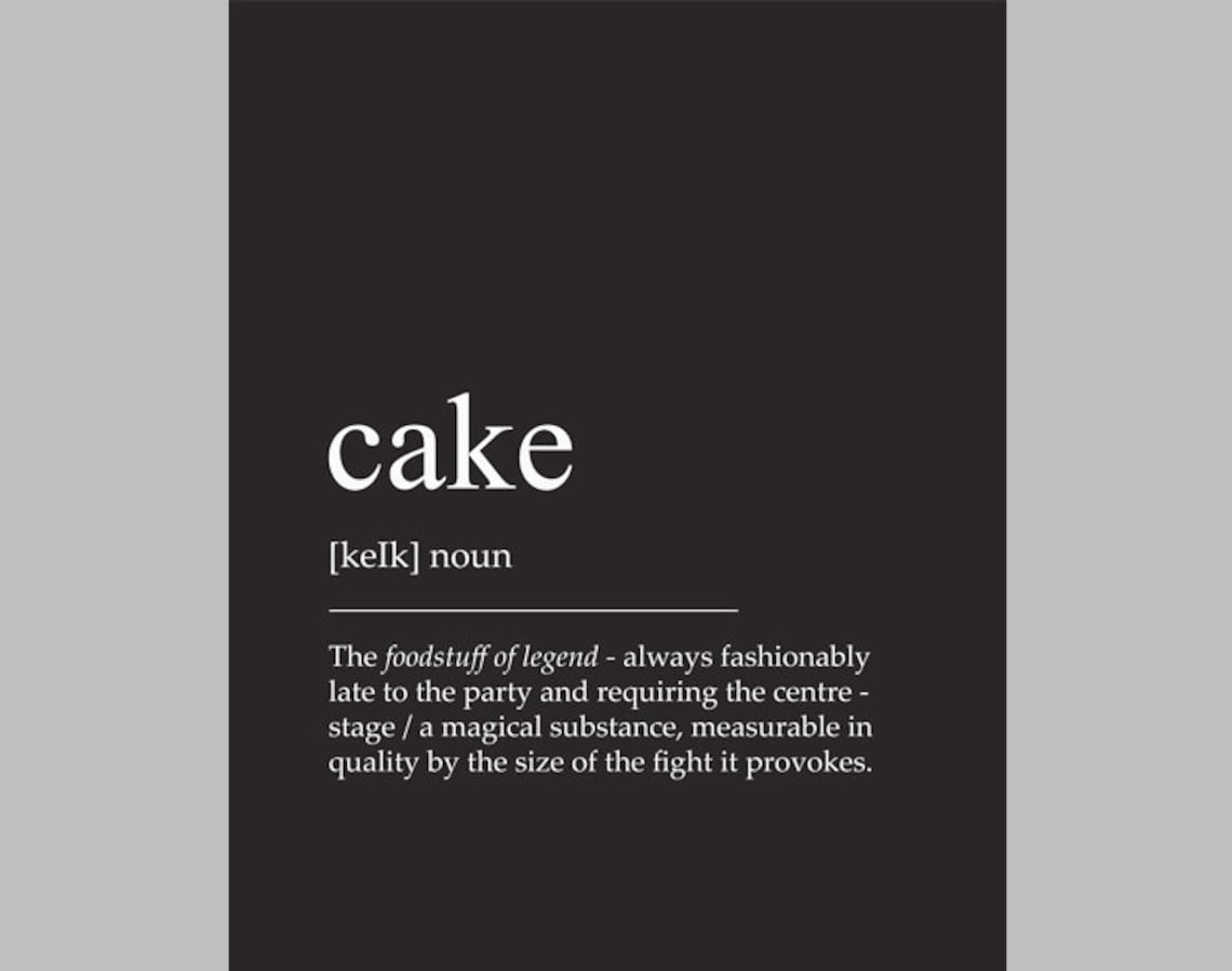 Cake Print Cake Definition Print Cake Poster Cake Quote Etsy