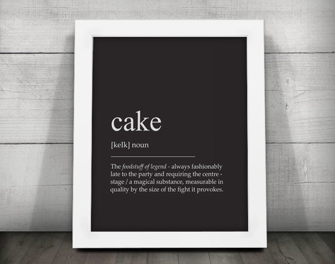 Cake Print Cake Definition Print Cake Poster Cake Quote Etsy