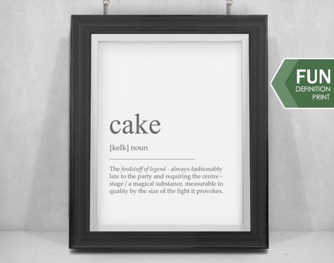 Cake Print Cake Definition Print Cake Poster Cake Quote Etsy