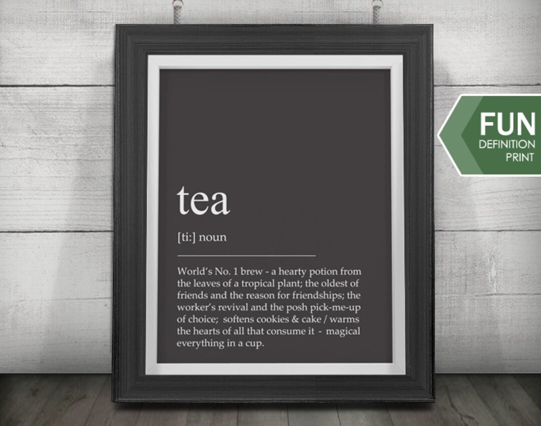 Buy Tea Print, Tea Definition Print, Tea Poster, Tea Quote, Tea Wall