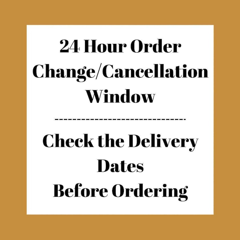 text that provides information about a 24-hour order change/cancellation window. It instructs the viewer to check the delivery dates before ordering. The text is written in a clear and straightforward manner, without any unnecessary embellishments or vague descriptions.