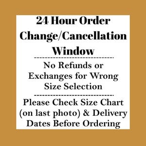 a 24-hour order change/cancellation window, which states that no refunds or exchanges are allowed for a wrong size selection. It also instructs customers to check a size chart on the last photo and delivery dates before placing an order.