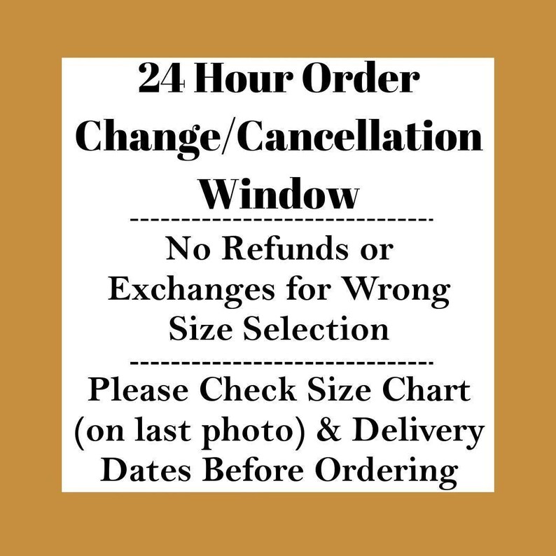 a 24-hour order change/cancellation window, which states that no refunds or exchanges are allowed for a wrong size selection. It also instructs customers to check a size chart on the last photo and delivery dates before placing an order.