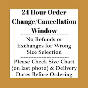 a 24-hour order change/cancellation window, which states that no refunds or exchanges are allowed for a wrong size selection. It also instructs customers to check a size chart on the last photo and delivery dates before placing an order.