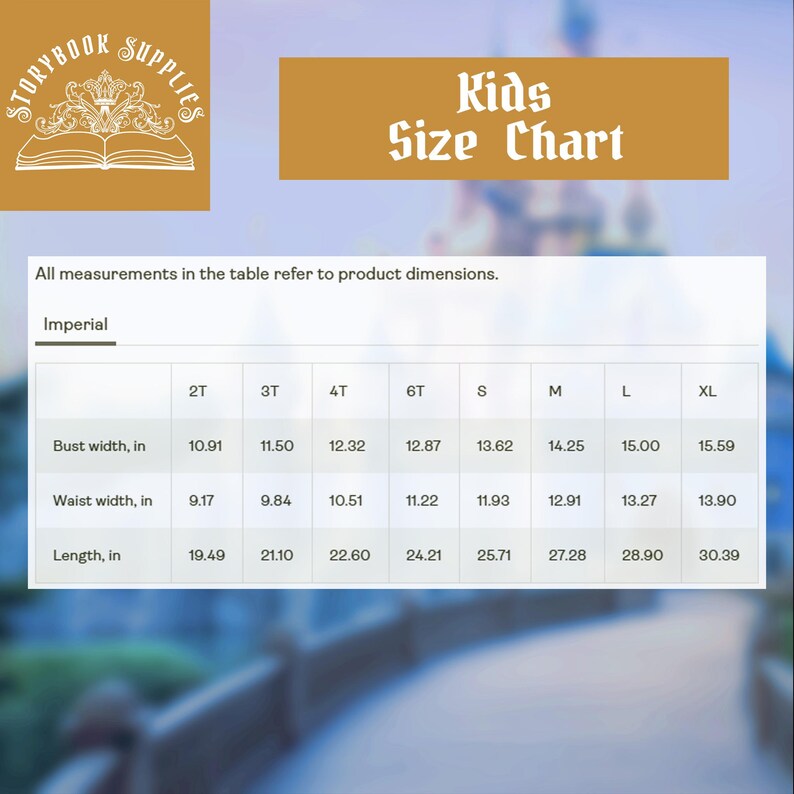 The image is a children's size chart from Storybook Supplies, which provides measurements for different age groups such as 2T, 3T, 4T, 6T, and 7T, along with corresponding bust, waist, and length measurements.