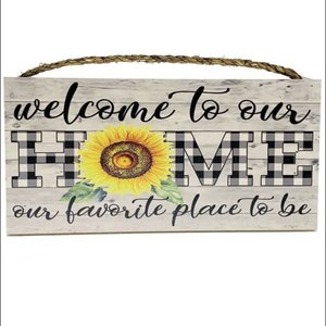 Welcome to our HOME wooden sign, Wreath Embellishments, Sunflower Decor, Sunflower Signs, Farmhouse signs, Wreath Signs, Wreath Supplies