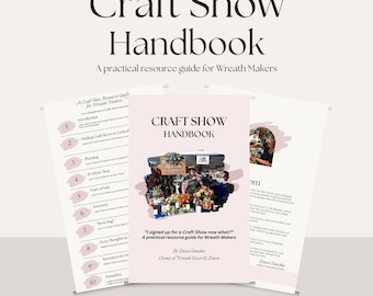 Wreath Maker Craft Show Guide: Vendor Tips & Checklists (eBook PDF Download)