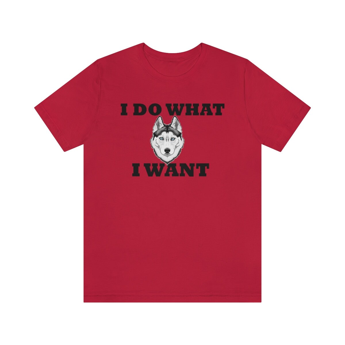 I Do What I Want Siberian Husky Unisex Jersey Short Sleeve Tee