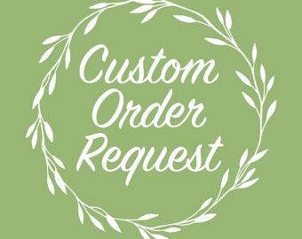 Custom Order Request