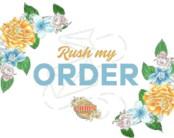 RUSH MY ORDER