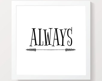 Always Instant Digital Print Download