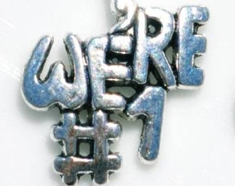 Number 1 Charms, We're #1, Message pendant beads, Antique Silver 16X21mm, Charm Destash