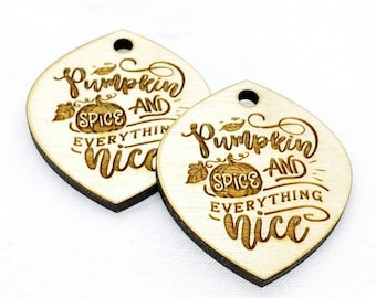 Pumpkin Spice, Wood Laser Ornamental/gift tag, Coffee Lover Gift, I love Pumpkin Spice, Pumpkin Spice and Everything Nice Engraved Wood, 2pc
