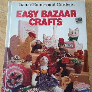 Easy Bazaar Crafts Better Homes And Gardens 1981.  Create Unique And Old School Crafts Guide Book Patterns Ideas Templates Instructions