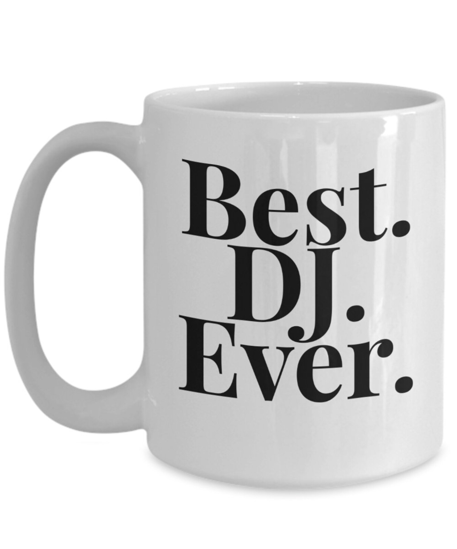 Best Dj Ever Gift Mug Etsy
