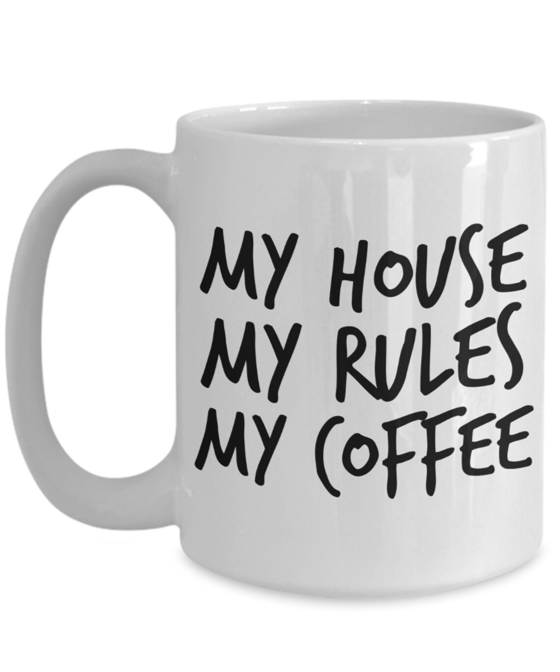 My house my rules my coffee funny coffee mug Etsy