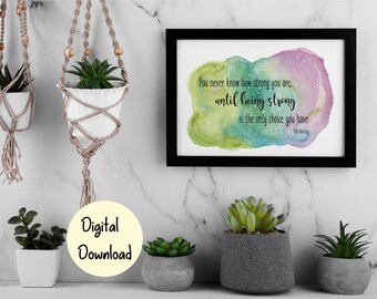 Du weißt nie, wie stark du bist - Inspirational Printable