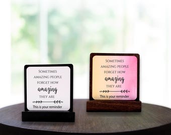 Inspirational Desk Sign, Amazing People Reminder, Affirmation Gift