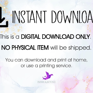 May include: A digital download announcement with the words "INSTANT DOWNLOAD" in black. The text emphasizes that it is a digital download only, and no physical item will be shipped. The background has a watercolor effect with pink, blue, and gold.
