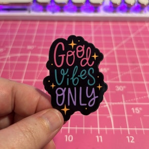 Good Vibes Only Sticker , Good Vibes Sticker , Positivity Sticker , Positive Affirmation Sticker , Positive Vibes Sticker , Cute Sticker