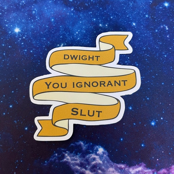 The Office Quote Sticker , Dwight You Ignorant Slut Sticker , Dwight Schrute Stickers , Slut Stickers , The Office Quotes , The Office Gift