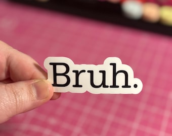 Bruh Sticker , Bro Sticker , Sarcastic Sticker , Gen Z Sticker , Funny Sticker , Meme Sticker , Internet Humor Sticker , Sarcasm Sticker