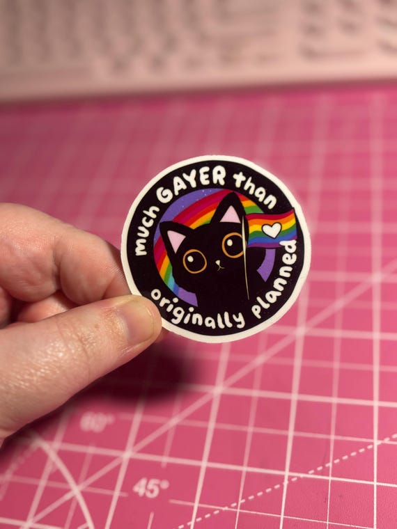 Much Gayer Than Originally Planned Cat Sticker, Gay Pride Sticker , Pride Sticker , Queer AF Sticker , Funny Pride Sticker , LGBTQ Sticker