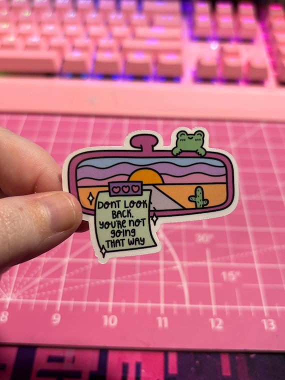 Don’t Look Back Sticker , Inspirational Sticker , Positive Affirmation Sticker , Motivational Sticker , Mental Health Sticker , Positivity