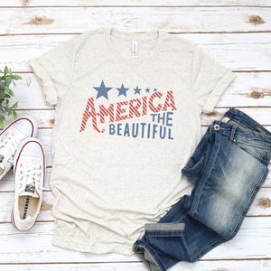 America The Beautiful Flag Tee Patriotic T Shirt 4th of July Tee Women's Tee USA Freedom America Stars and Stripes Oatmeal