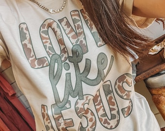 Camo Love Like Jesus Tee: Women's Graphic Religious Shirt