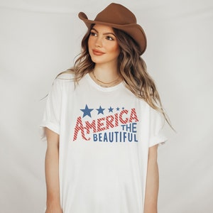 America The Beautiful Flag Tee Patriotic T Shirt 4th of July Tee Women's Tee USA Freedom America Stars and Stripes White