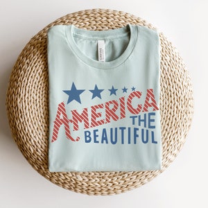 America The Beautiful Flag Tee Patriotic T Shirt 4th of July Tee Women's Tee USA Freedom America Stars and Stripes image 4