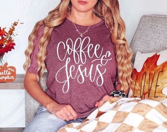 Coffee and Jesus | Christian Shirt | Religous Shirt for Women | Just give me | Coffee Shirt | Graphic Tee | Shirts for Moms