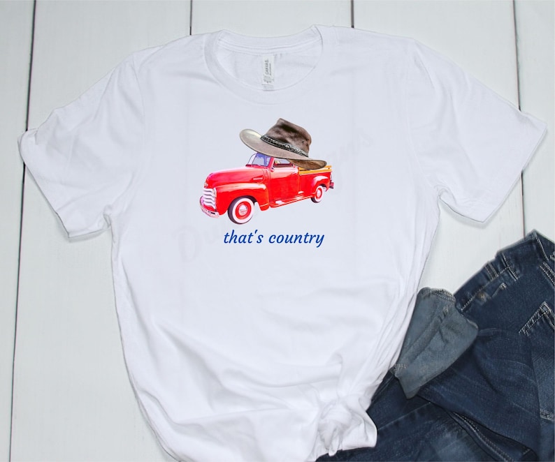 That/'s Country T-Shirt Cowboy Hat Nashville Moonshine Tennessee Casualwear Grand Ole Opry Red Truck Country Music Tees