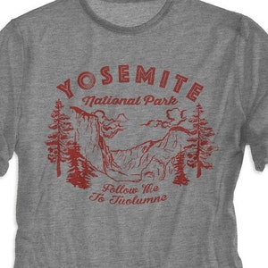 Yosemite National Park California T-shirt - Camping Gift - Follow Me to Tuolumne!
