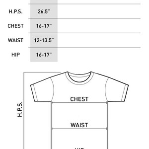 May include: Size chart for a t-shirt with measurements for XS in inches: H.P.S. 26.5", Chest 16-17", Waist 12-13.5", Hip 16-17".