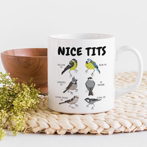 Nice Tits, Funny Tit Bird Watching Lover or Birdwatcher Coffee & Tea Mug