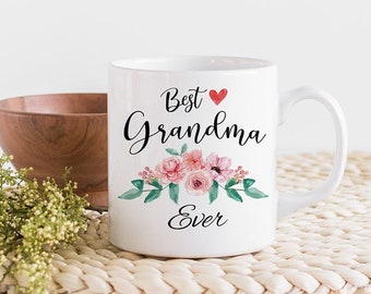 Best Grandma Ever, Cute Floral Mother's Day Coffee & Tea Mug Cup or Stuff