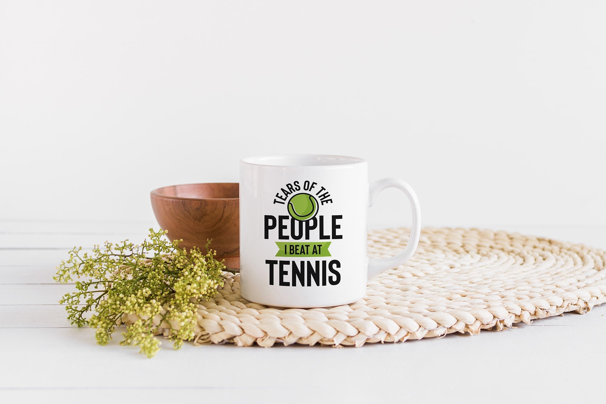 Tears of the People I Beat at Tennis White Ceramic Coffee & Tea Mug