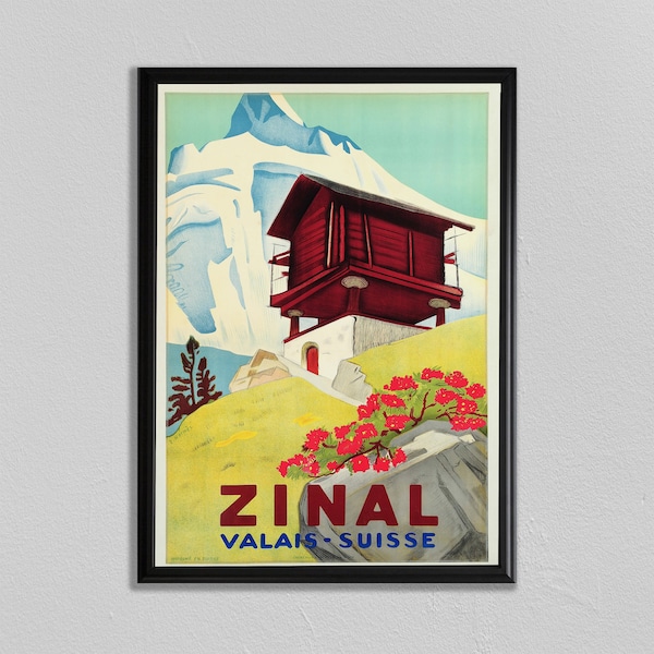 Zinal Valais Suisse, Switzerland Poster, Schweiz-Plakat, Affiche Suisse, manifesto della Svizzera, impression suisse