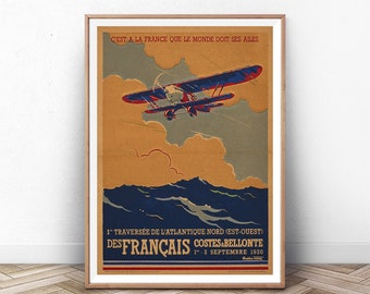 May include: A vintage poster advertising the first transatlantic flight from east to west by French pilots Costes and Bellonte. The poster features a red, white, and blue biplane flying over a blue ocean with a yellow sky and clouds. The text reads "C'est à la France que le monde doit ses ailes" and "1ère traversée de l'Atlantique Nord (Est-Ouest) Des Français Costes Bellonte 1er - 2 Septembre 1930."