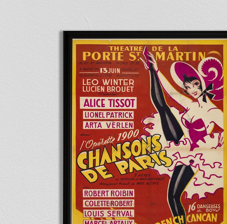 May include: A vintage poster for the 1900 operetta "Chansons de Paris" at the Theatre de la Porte Saint Martin in Paris, France. The poster features a woman in a red and white costume, a black hat, and black stockings, dancing with her leg raised high. The poster is in French and includes the names of the performers, including Alice Tissot, Lionel Patrick, and Arta Verlen.