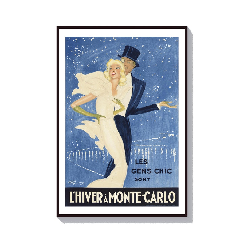 May include: A vintage travel poster advertising winter in Monte Carlo. The poster features a couple in formal attire dancing against a blue background with white snowflakes. The text reads "Les Gens Chic Sont L'Hiver a Monte-Carlo".