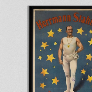 May include: Vintage poster advertising "Herrmann Stahl, The Modern Gladiator" with a blue background and yellow stars. A man in white athletic wear stands with his arms crossed, wearing a gold chain with a medallion.