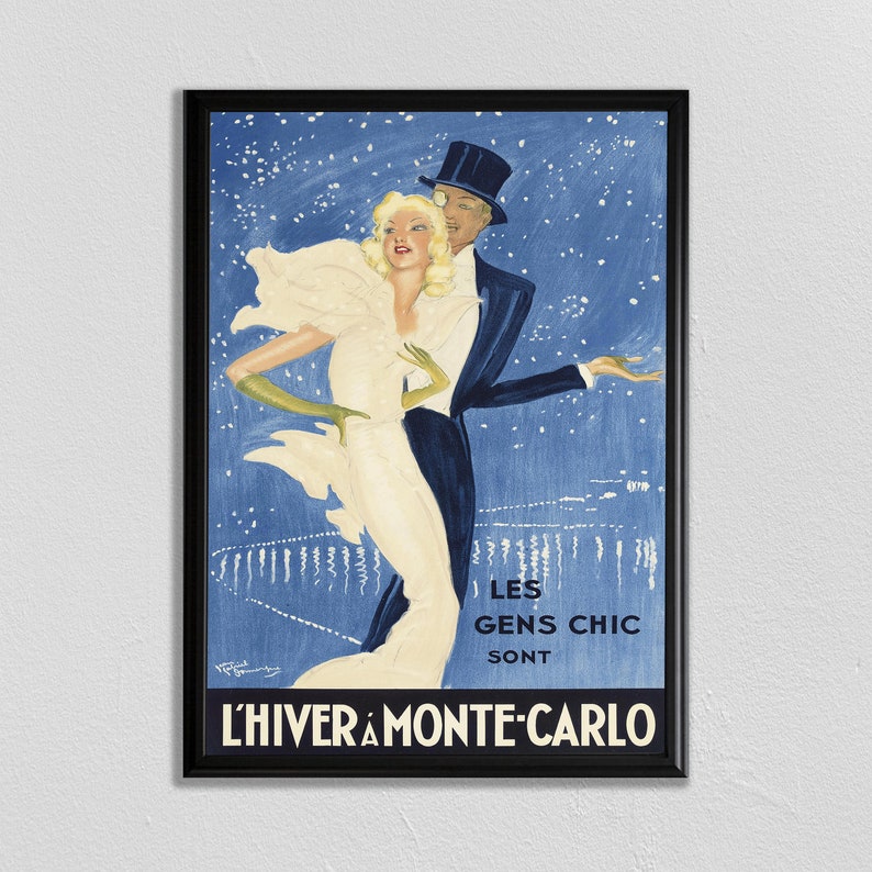 May include: A vintage travel poster advertising winter in Monte Carlo. The poster features a couple in formal attire dancing in a snowy scene. The text reads "Les Gens Chic Sont L'Hiver a Monte-Carlo".