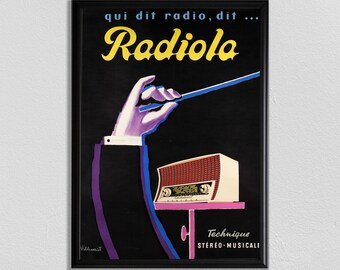 May include: A vintage poster advertising Radiola, a brand of radios. The poster features a conductor's hand holding a baton, a radio, and the text "qui dit radio, dit... Radiola Technique Stereo-Musicale".