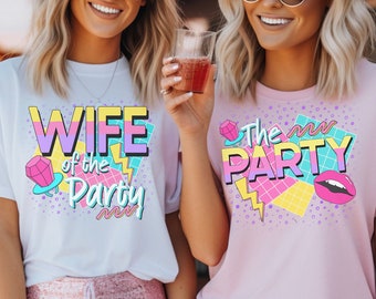 90s Bachelorette Party Shirts 90s Wife of the Party Shirt